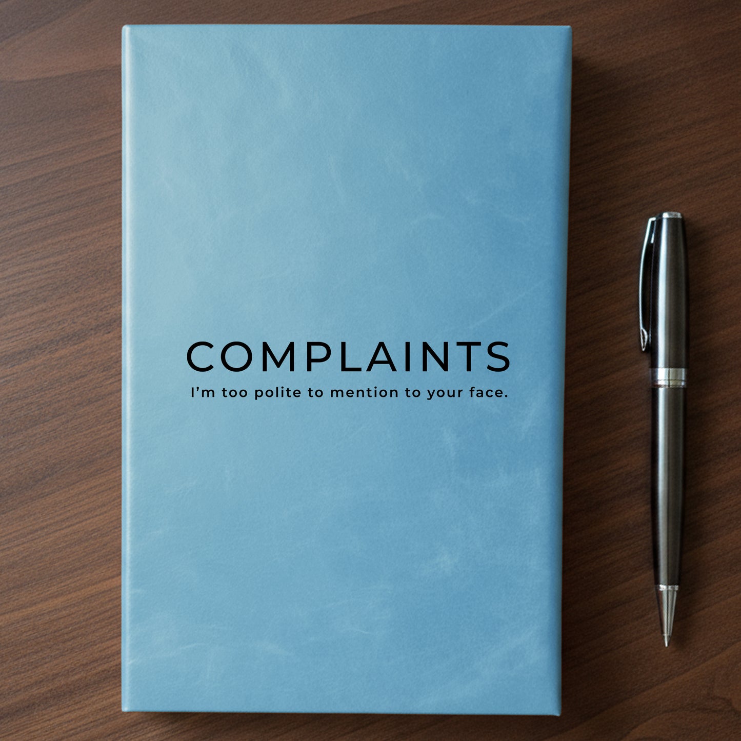 "Complaints" - Minnesota Nice-ish Laser Engraved Journal