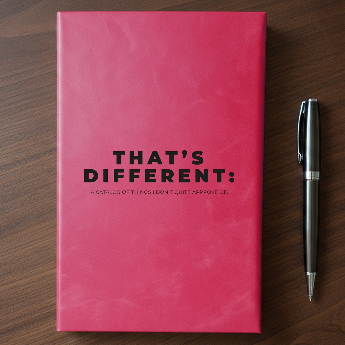 "That's Different" - Minnesota Nice-ish Laser Engraved Journal