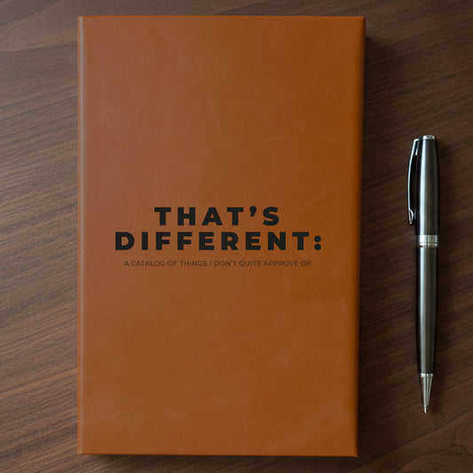 "That's Different" - Minnesota Nice-ish Laser Engraved Journal