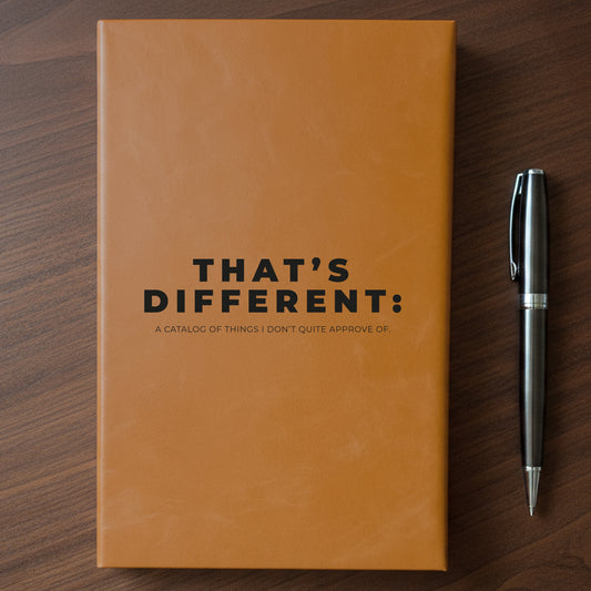 "That's Different" - Minnesota Nice-ish Laser Engraved Journal