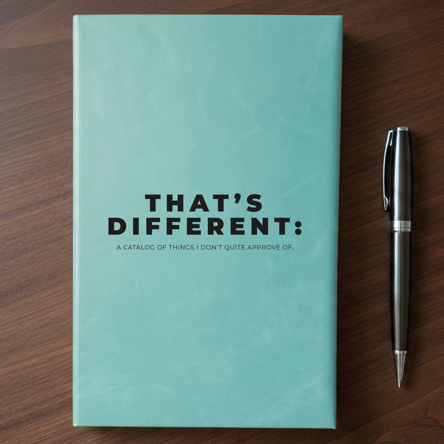 "That's Different" - Minnesota Nice-ish Laser Engraved Journal